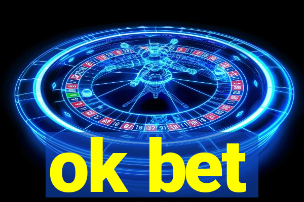 ok bet